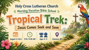 Vacation Bible School in Clarence NY at Holy Cross Lutheran Church