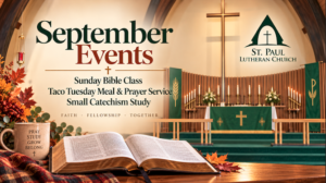 Join St. Paul for Bible Studies, Taco Tuesdays and the Small Catechism