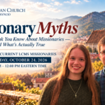 Join St Paul in Supporting the LCMS Missionary Teams